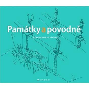 Památky a povodně: Prevence a sanace (978-80-271-1763-5)