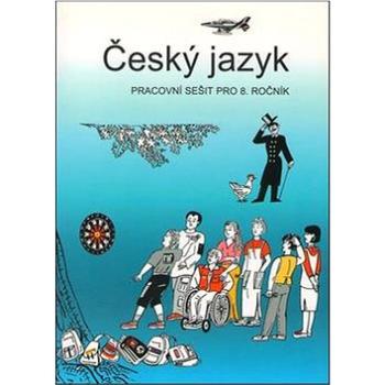 Český jazyk pracovní sešit pro 8. ročník (978-80-7311-180-9)