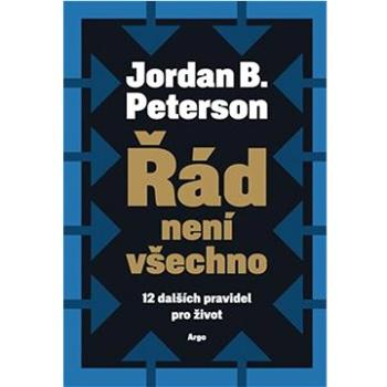 Řád není všechno: 12 dalších pravidel pro život (978-80-257-3648-7)