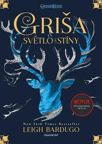 Griša - Světlo a stíny - Leigh Bardugová