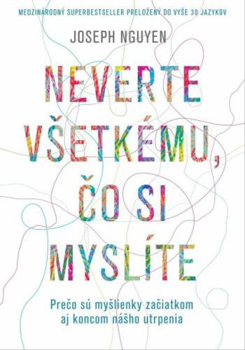 Neverte všetkému, čo si myslíte - Joseph Nguyen