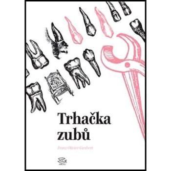 Trhačka zubů (978-80-257-2168-1)