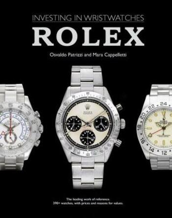 Rolex: Investing in Wristwatches - Mara Cappelletti, Osvaldo Patrizzi