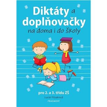 Diktáty a doplňovačky na doma i do školy: pro 2. a 3. třídu ZŠ (978-80-253-5890-0)