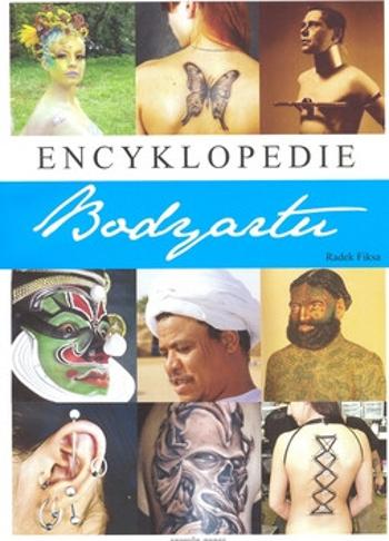 Encyklopedie bodyartu - Radek Fiksa