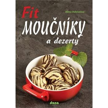 Fit moučníky a dezerty (978-80-7322-213-0)