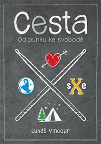 Cesta - Od punku ke svobodě - Lukáš Vincour