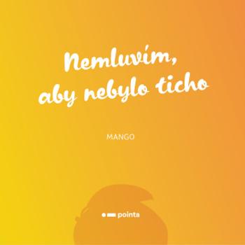 Nemluvím, aby nebylo ticho - Mango - e-kniha