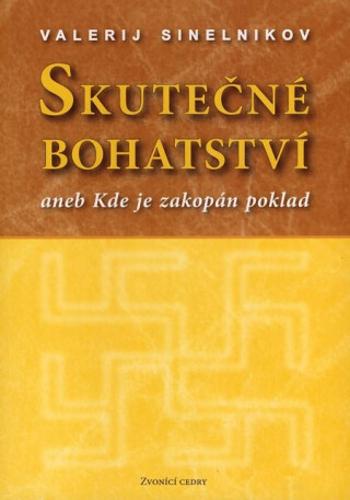 Skutečné bohatství - Valerij Sineľnikov