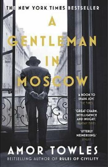 A Gentleman in Moscow - Amor Towles