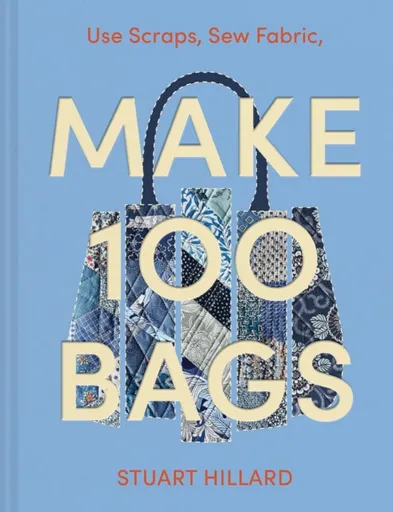 Make 100 Bags - Stuart Hillard