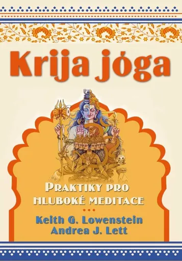 Krija jóga - Praktiky pro hluboké meditace - Lowenstein Keith G., Lett Andrea J.