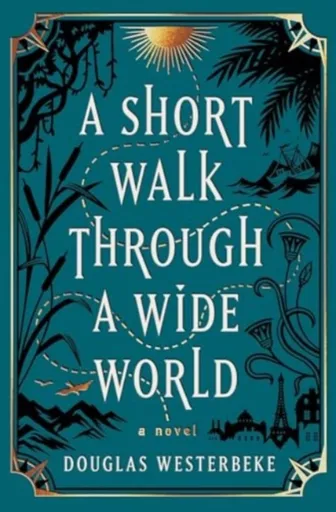 Short Walk Through a Wide World - Douglas Westerbeke