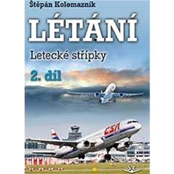 Létání 2. díl: Letecké střípky (978-80-7573-042-8)