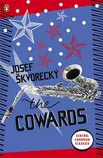 The Cowards (Defekt) - Josef Škvorecký