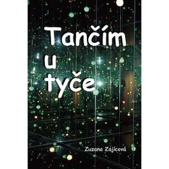 Tančím u tyče (978-80-7497-073-3)