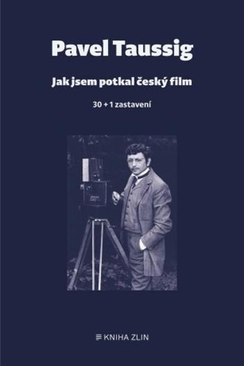 Jak jsem potkal český film - Pavel Taussig - e-kniha