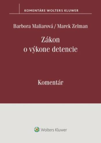 Zákon o výkone detencie - Barbora Maliarová, Marek Zelman