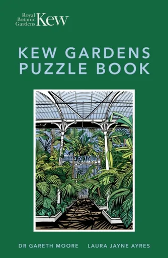 Kew Gardens Puzzle Book - Dr Gareth Moore, Laura Jayne Ayres, Royal Botanic Gardens, Kew