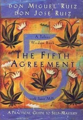 The Fifth Agreement - Janet Millsová, Don Jose Ruiz, Don Miguel, Jr. Ruiz