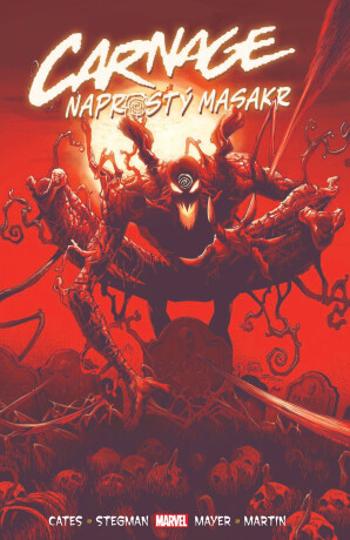 Carnage Naprostý masakr - Donny Cates, Ryan Stegman, Frank Martin