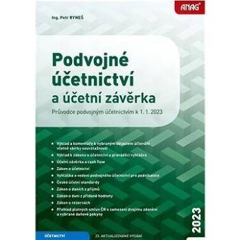 Podvojné účetnictví a účetní závěrka 2023: Průvodce podvojným účetnictvím k 1. 1. 2023 (978-80-7554-379-0)