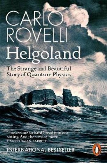 Helgoland : The Strange and Beautiful Story of Quantum Physics - Carlo Rovelli