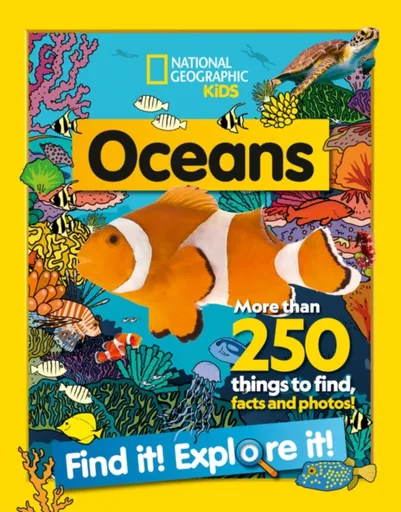 Oceans Find it! Explore it! - National National Geographic Kids