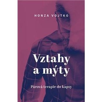 Vztahy a mýty: Párová terapie do kapsy (978-80-7637-036-4)