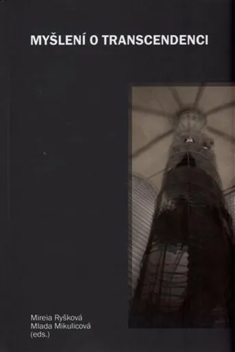 Myšlení o transcendenci - Mireia Ryšková, Mlada Mikulicová