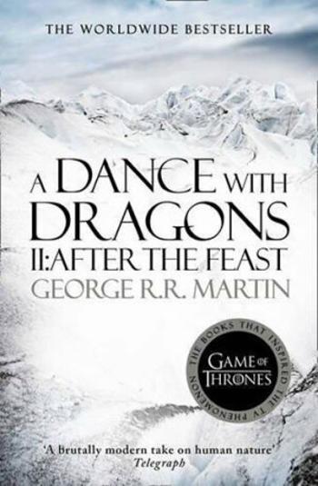 A Dance With Dragons, part 2: After the Feast - George R.R. Martin