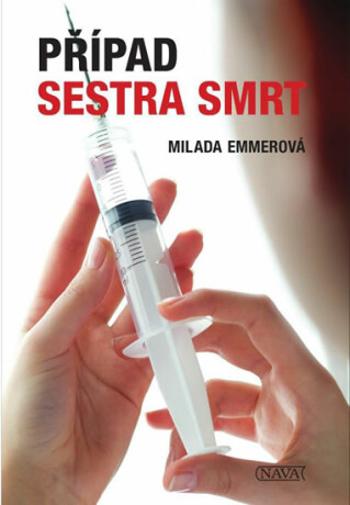 Případ Sestra smrt - Milada Emmerová