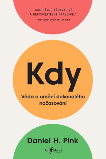 Kdy: Věda a umění dokonalého načasování - Daniel H. Pink - e-kniha