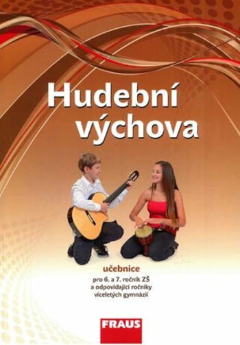 Hudební výchova pro 6. a 7. ročník ZŠ a odpovídající ročníky VG - Učebnice - Lucie Rohlíková, Jakub Šedivý