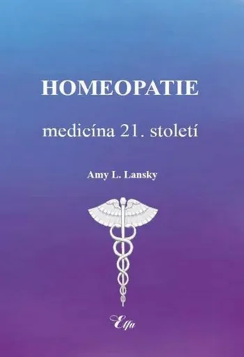 Homeopatie-medicína 21. století - Amy L. Lansky