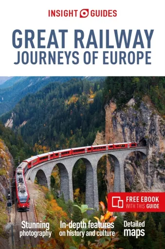 Insight Guides Great Railway Journeys of Europe: Travel Guide with eBook - Nick Inman