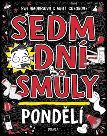 Sedm dní smůly Pondělí - Matt Cosgrove, Eva Amoresová