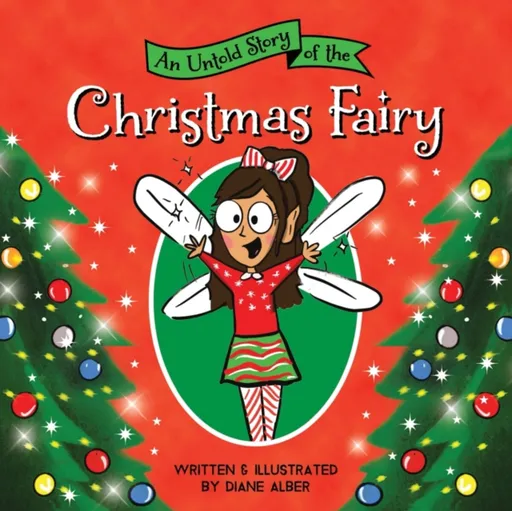 An Untold Story of the Christmas Fairy - Diane Alber