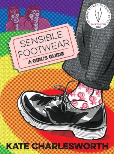 Sensible Footwear: A Girl's Guide - Kate Charlesworth
