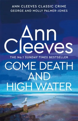 Come Death and High Water - Ann Cleevesová