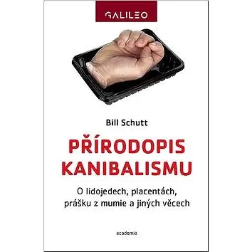 Přírodopis kanibalismu: O lidojedech, placentách, prášku z mumie a jiných věcech (978-80-200-2830-3)