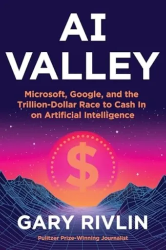 AI Valley - Gary Rivlin