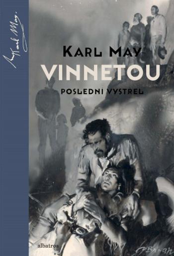 Vinnetou - Poslední výstřel - Karel May