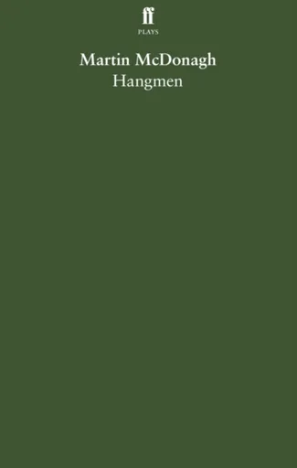 Hangmen - Martin McDonagh