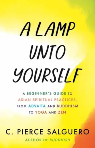 A Lamp unto Yourself - Pierce C. Salguero