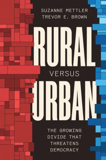 Rural Versus Urban - Suzanne Mettler, Trevor E. Brown