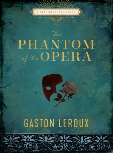 The Phantom of the Opera - Gaston Leroux