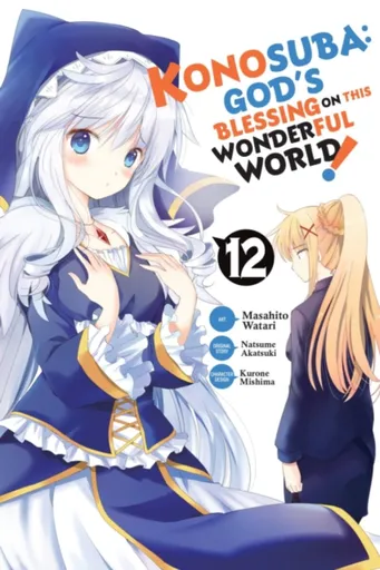 Konosuba: God's Blessing on This Wonderful World!, Vol. 12 (manga) - Akatsuki Natsume, Rochelle Gancio, Kevin Steinbach, Masahito Watari