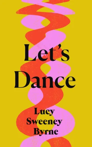 Let's Dance - Lucy Sweeney Byrne