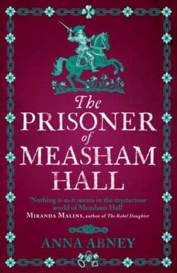 The Prisoner of Measham Hall - Anna Abney